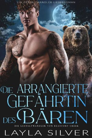 [Beaufort Creek Shifters 04] • Die arrangierte Gefährtin des Bären